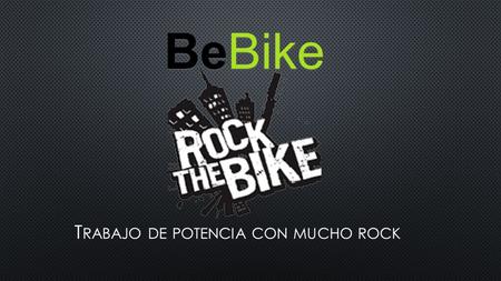 BeBike. CARGA 8 RPM 80 CARGA 10 RPM 80 CARGA 12 RPM 80/90 MUY SUAVE SUAVEDURO DURO+MUY DUROMÁXIMO