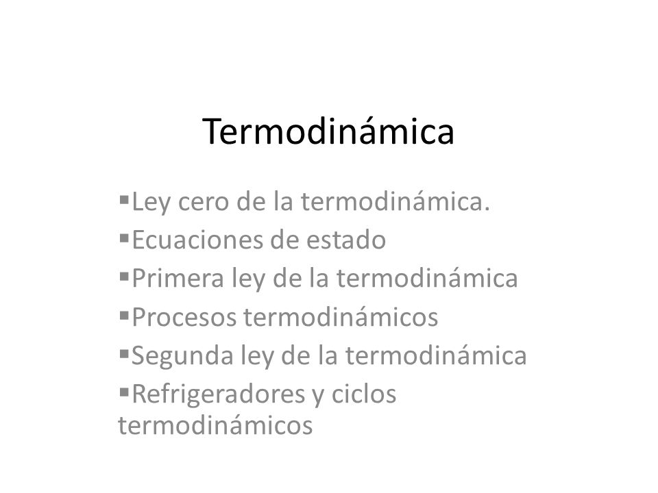 Termodinámica Ley cero de la termodinámica. Ecuaciones de estado - ppt  descargar