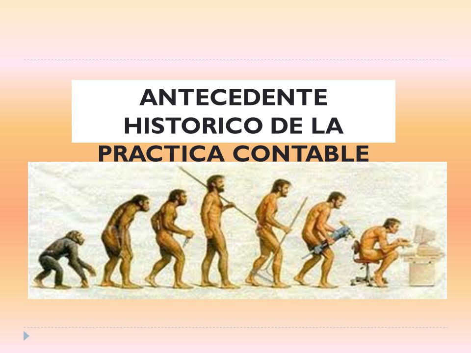 ANTECEDENTE HISTORICO DE LA PRACTICA CONTABLE - ppt video online descargar