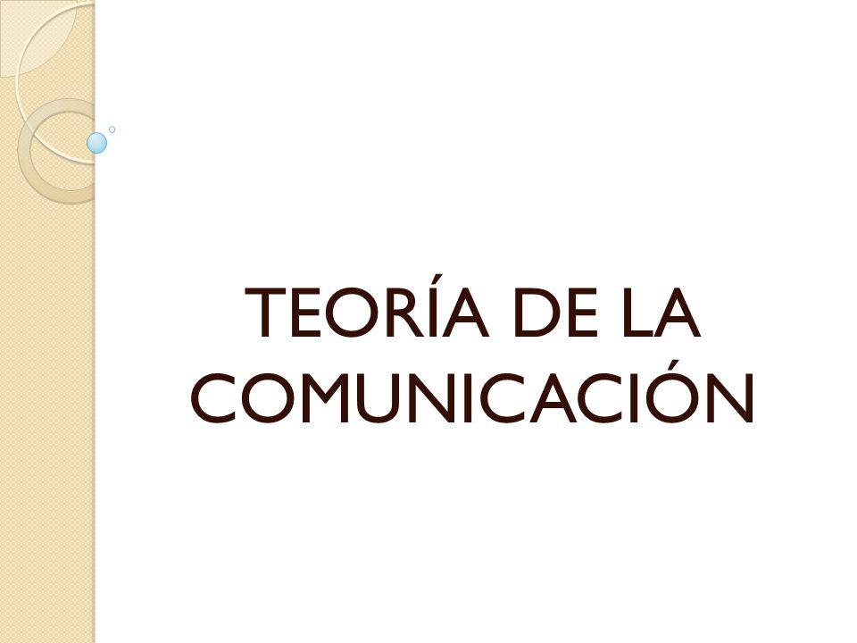 TEORÍA DE LA COMUNICACIÓN - ppt descargar