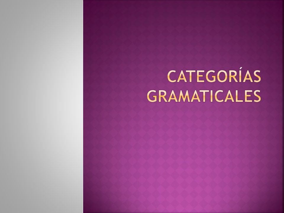 Categorias Gramaticales Ppt Descargar