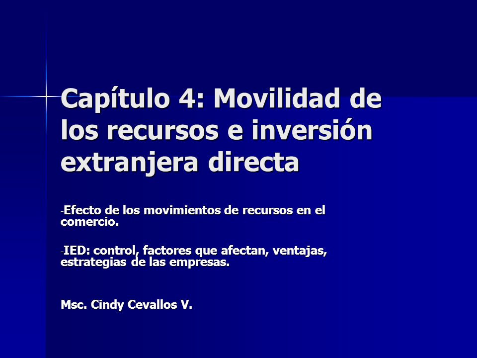 Capitulo 4 Movilidad De Los Recursos E Inversion Extranjera Directa Ppt Video Online Descargar