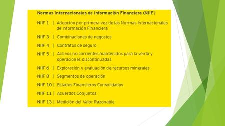  Debido a la inminente adopción de las Normas Internacionales de Información Financiera “IFRS” (NIIF en español), en resumen de la NIIF 1, que tiene.