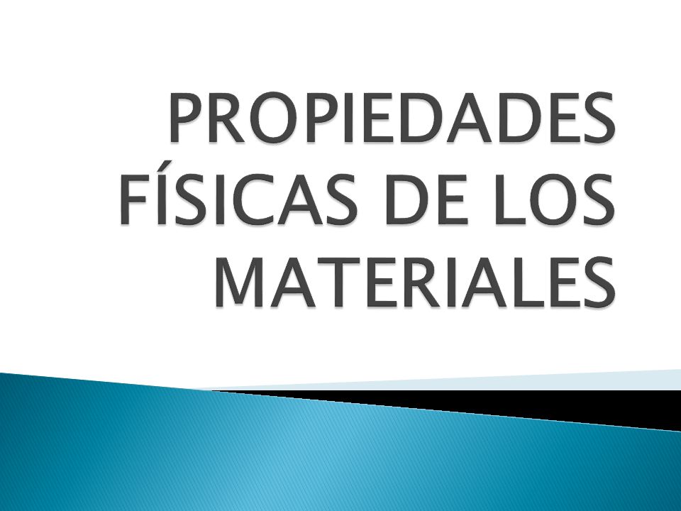 PROPIEDADES FÍSICAS DE LOS MATERIALES - ppt video online descargar