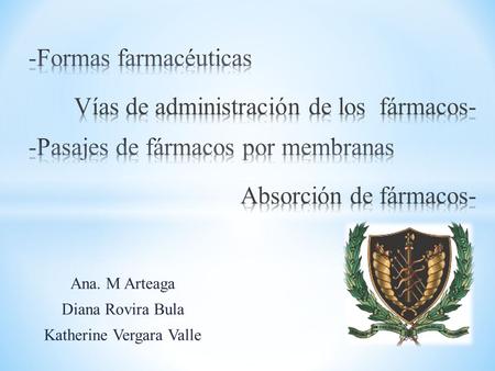 Ana. M Arteaga Diana Rovira Bula Katherine Vergara Valle.