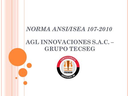 NORMA ANSI/ISEA AGL INNOVACIONES S.A.C. – GRUPO TECSEG.