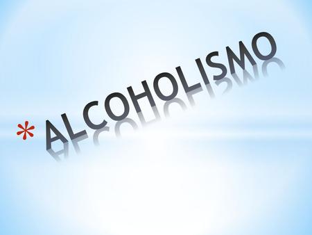 * (OMS) denomina en la actualidad al alcoholismo síndrome de dependencia del alcohol«OMS La dependencia es un conjunto de fenómenos conductuales, cognitivos.