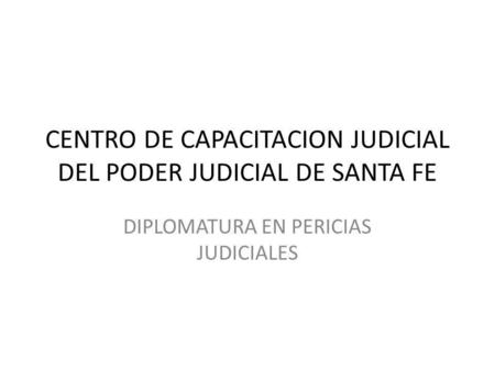 CENTRO DE CAPACITACION JUDICIAL DEL PODER JUDICIAL DE SANTA FE