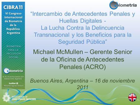 Intercambio de Antecedentes Penales y Huellas Digitales - La Lucha Contra la Delincuencia Transnacional y los Beneficios para la Seguridad Pública Michael.