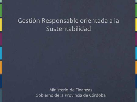 Gestión Responsable orientada a la Sustentabilidad