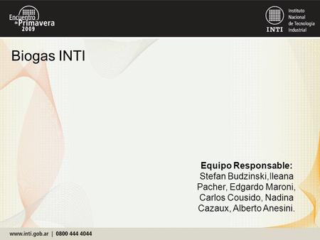 Biogas INTI Equipo Responsable: