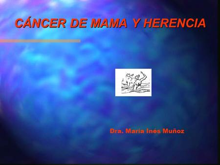 CÁNCER DE MAMA Y HERENCIA