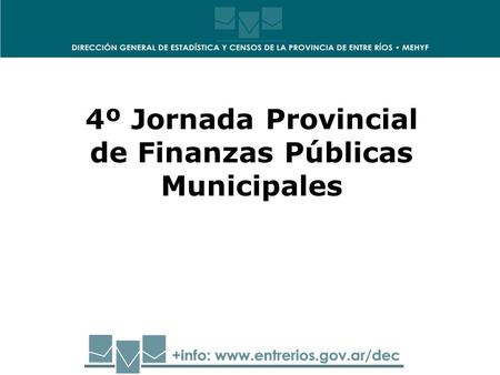 4º Jornada Provincial de Finanzas Públicas Municipales.