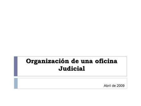 Organización de una oficina Judicial