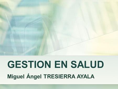 Miguel Ángel TRESIERRA AYALA