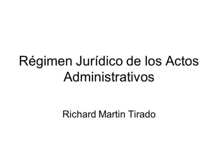 Régimen Jurídico de los Actos Administrativos