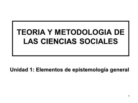 TEORIA Y METODOLOGIA DE LAS CIENCIAS SOCIALES
