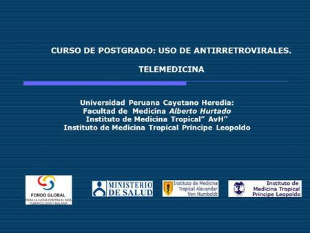 CURSO DE POSTGRADO: USO DE ANTIRRETROVIRALES. TELEMEDICINA