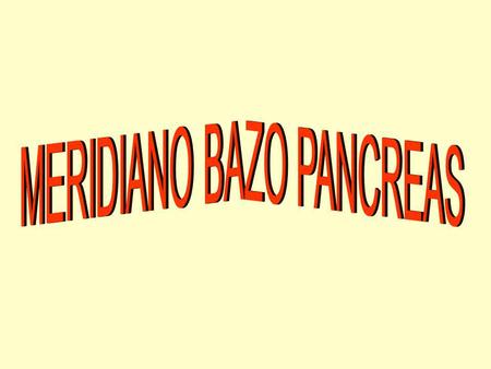 MERIDIANO BAZO PANCREAS