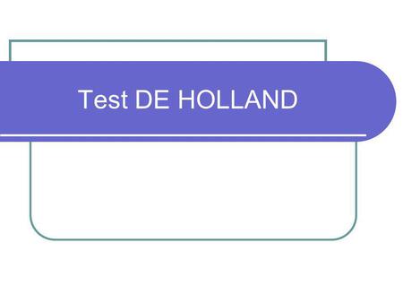 Test DE HOLLAND.