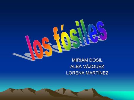 MIRIAM DOSIL ALBA VÁZQUEZ LORENA MARTÍNEZ