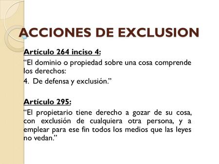 ACCIONES DE EXCLUSION Artículo 264 inciso 4: