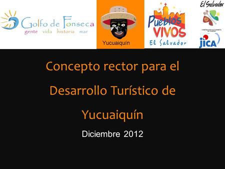 Concepto rector para el Desarrollo Turístico de Yucuaiquín