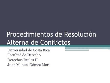 Procedimientos de Resolución Alterna de Conflictos