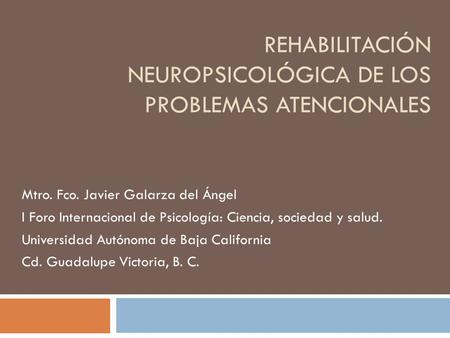 Rehabilitación neuropsicológica de los problemas atencionales