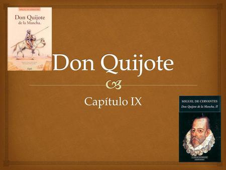 Don Quijote Capítulo IX.