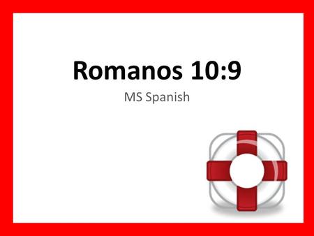 Romanos 10:9 MS Spanish.