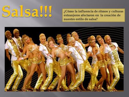 Salsa!!! ¿Cómo la influencia de ritmos y culturas extranjeros afectaron en la creación de nuestro estilo de salsa? http://www.subterfugiospereiranos.com/estrellas-mundiales-de-la-salsa-2010/