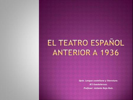 El teatro español anterior a 1936