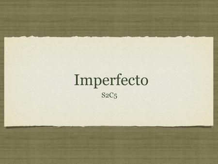 Imperfecto S2C5.
