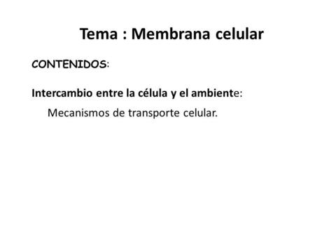 Tema : Membrana celular