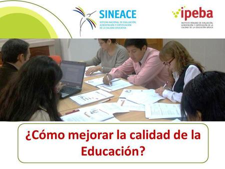 ¿Cómo mejorar la calidad de la Educación?