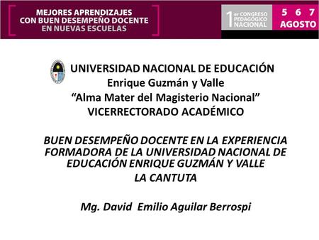 UNIVERSIDAD NACIONAL DE EDUCACIÓN Enrique Guzmán y Valle Alma Mater del Magisterio Nacional VICERRECTORADO ACADÉMICO BUEN DESEMPEÑO DOCENTE EN LA EXPERIENCIA.