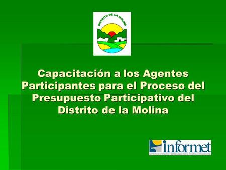 Capacitación a los Agentes Participantes para el Proceso del Presupuesto Participativo del Distrito de la Molina.