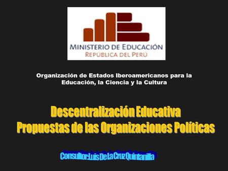 Organización de Estados Iberoamericanos para la Educación, la Ciencia y la Cultura.