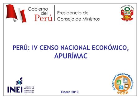 3 Enero 2010 PERÚ: IV CENSO NACIONAL ECONÓMICO, APURÍMAC.
