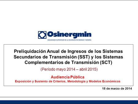 Preliquidación Anual de Ingresos de los Sistemas Secundarios de Transmisión (SST) y los Sistemas Complementarios de Transmisión (SCT) (Período mayo 2014.