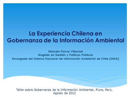 La Expeiencia Chilena en Gobernanza de la Información Ambiental