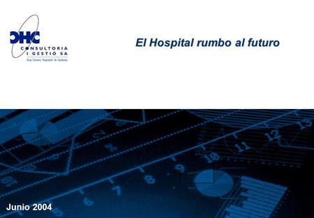 El Hospital rumbo al futuro
