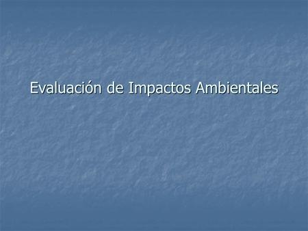 Evaluación de Impactos Ambientales