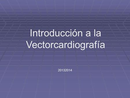 Introducción a la Vectorcardiografía