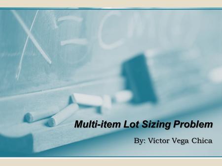 Multi-item Lot Sizing Problem