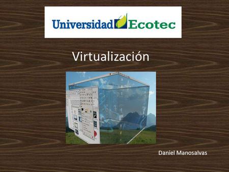 Virtualización Daniel Manosalvas.