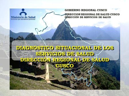 GOBIERNO REGIONAL CUSCO DIRECCION REGIONAL DE SALUD CUSCO DIRECCIÓN DE SERVICIOS DE SALUD GOBIERNO REGIONAL CUSCO DIRECCION REGIONAL DE SALUD CUSCO DIRECCIÓN.
