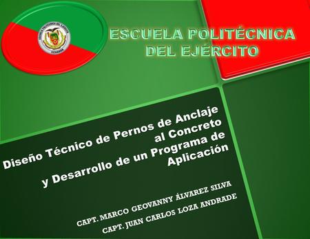CAPT. MARCO GEOVANNY ÁLVAREZ SILVA CAPT. JUAN CARLOS LOZA ANDRADE