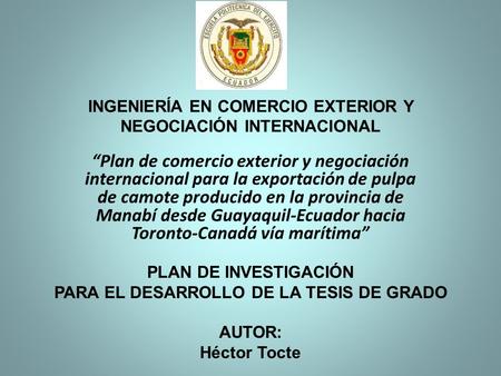 INGENIERÍA EN COMERCIO EXTERIOR Y NEGOCIACIÓN INTERNACIONAL